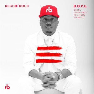 Album D.O.P.E. Divine Opportunity Positions Eternity from Reggie Rocc