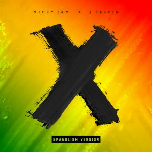 收聽Nicky Jam的X (Spanglish Version)歌詞歌曲