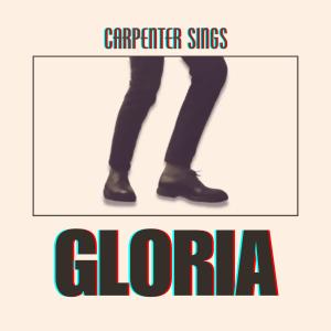 收聽Carpenter的GLORIA歌詞歌曲