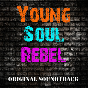 Young Soul Rebel (Original Soundtrack) dari Various