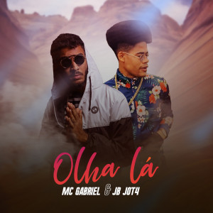 ดาวน์โหลดและฟังเพลง Olha Lá พร้อมเนื้อเพลงจาก MC Gabriel