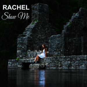 Rachel的专辑Show Me