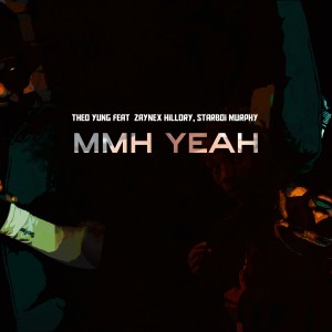 收聽Theo Yung的Mmh Yeah (Explicit)歌詞歌曲