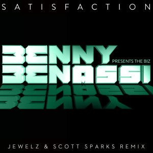 Album Satisfaction (Jewelz & Sparks Remix) oleh The Biz