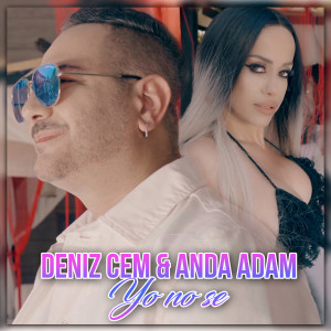 Dengarkan Yo No Se lagu dari Deniz Cem dengan lirik