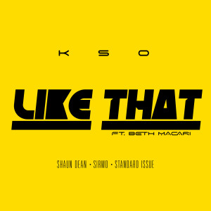 Listen to Like That (Sirmo Remix) song with lyrics from KSO