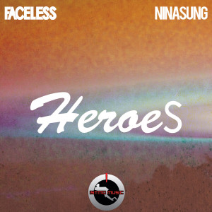 ดาวน์โหลดและฟังเพลง Heroes พร้อมเนื้อเพลงจาก Faceless22