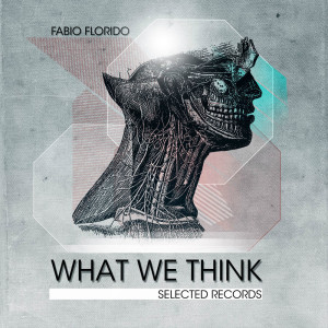 Fabio Florido的專輯What We Think