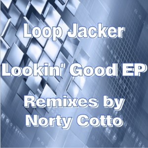 ดาวน์โหลดและฟังเพลง Lookin' Good (Norty Cotto Club Mix) พร้อมเนื้อเพลงจาก Loop Jacker