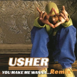 收聽Usher的You Make Me Wanna...歌詞歌曲