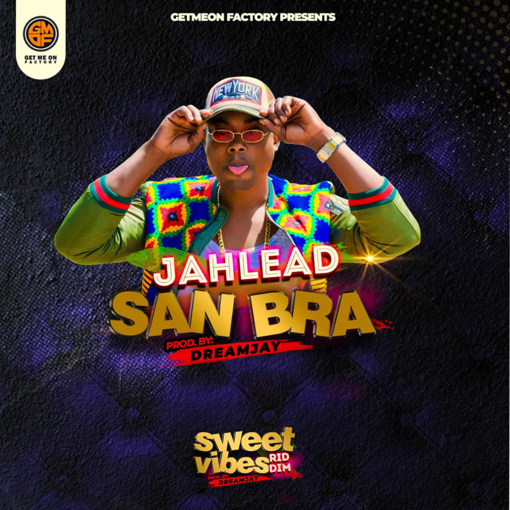 San Bra (Sweet Vibes Riddim)