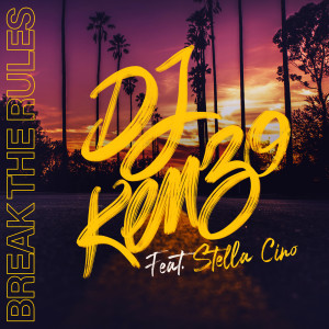ดาวน์โหลดและฟังเพลง Break The Rules พร้อมเนื้อเพลงจาก Dj Kenzo