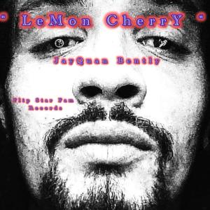 收聽JAYQUAN BENTLY的LeMon CherrY (Explicit)歌詞歌曲