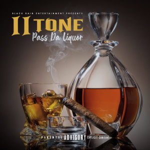 อัลบัม Pass Da Liquor (Explicit) ศิลปิน Ii Tone