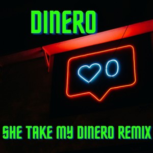 Album Dinero She Take my Dinero Remix oleh Mundial Music