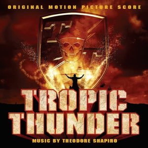 Album Tropic Thunder (Original Motion Picture Score) from Theodore Shapiro