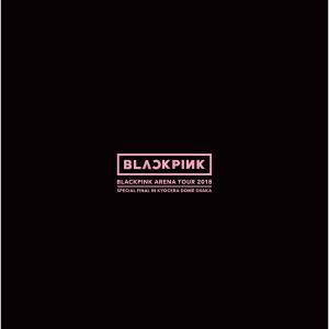 Album BLACKPINK ARENA TOUR 2018 "SPECIAL FINAL IN KYOCERA DOME OSAKA" from BLACKPINK