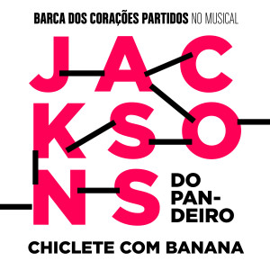 Album Chiclete Com Banana (Trilha Original do Musical Jacksons do Pandeiro) from Barca dos Corações Partidos