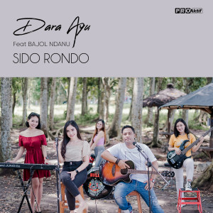 Dengarkan lagu Sido Rondo nyanyian Dara Ayu dengan lirik