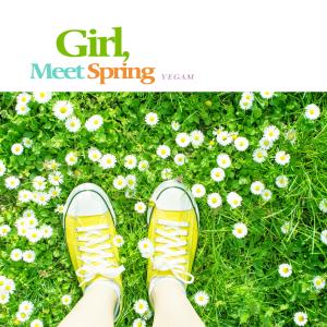 Girl, Meet Spring