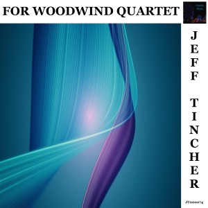 Jeff Tincher的專輯For Woodwind Quartet