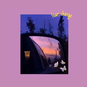 收聽Erika Stormm的Fear, Change歌詞歌曲