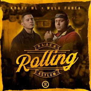 收聽Black Asylum的Black Asylum-Rolling (feat. Krazy ML & Mala Facha) (Explicit)歌詞歌曲
