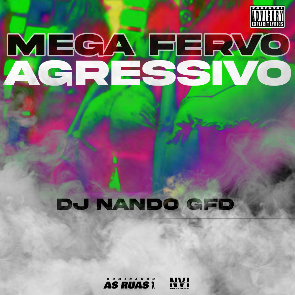 Mega Fervo Agressivo (Explicit)