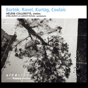 อัลบัม Bartók, Ravel, Kurtág, Coulais ศิลปิน Hélène Collerette