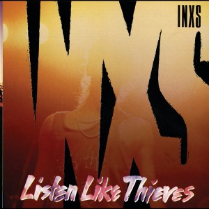 Inxs的專輯Listen Like Thieves