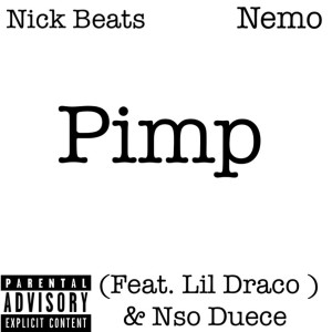 Listen to Pimp (Explicit) song with lyrics from Nick Beats