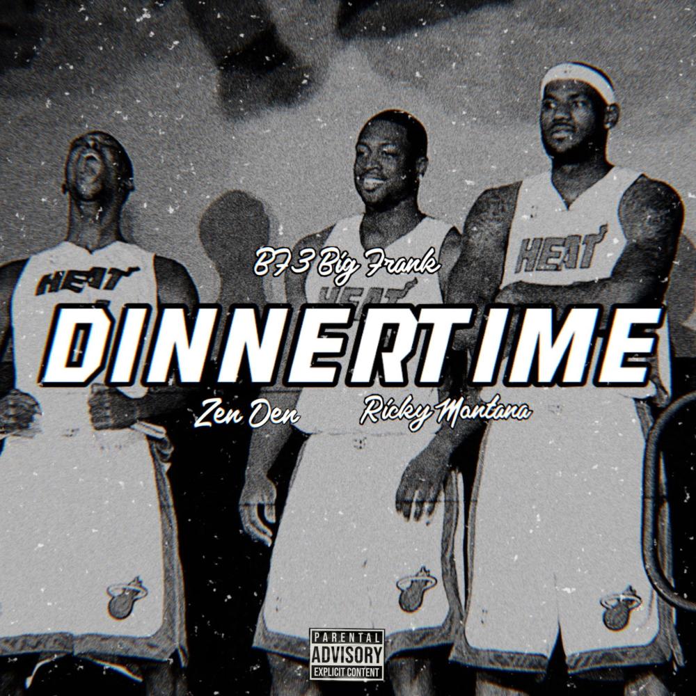 Dinner Time (feat. Zen Den & Ricky Montana) (Explicit)