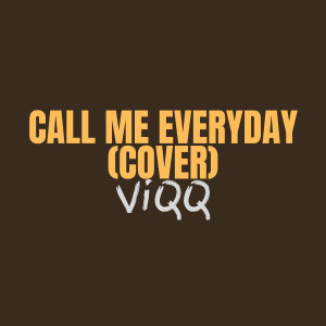 ViQQ的專輯Call Me Everyday (Explicit)