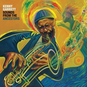 อัลบัม Sounds from the Ancestors ศิลปิน Kenny Garrett