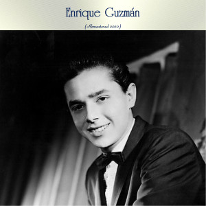 Dengarkan lagu El Amor Es Una Cosa Esplendorosa (Remastered 2020) nyanyian Enrique Guzman dengan lirik