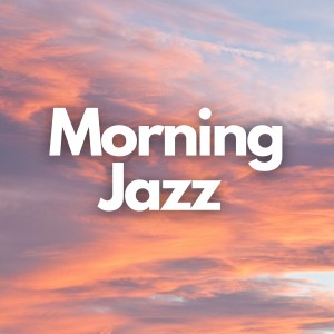 Album Sunrise oleh Morning Jazz