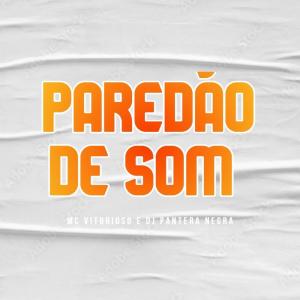 Listen to Paredão de Som (Explicit) song with lyrics from MC Vitorioso