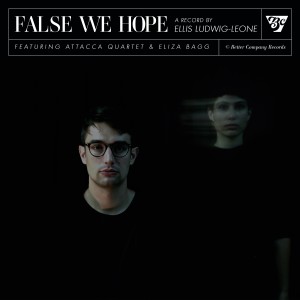 Attacca Quartet的專輯False We Hope