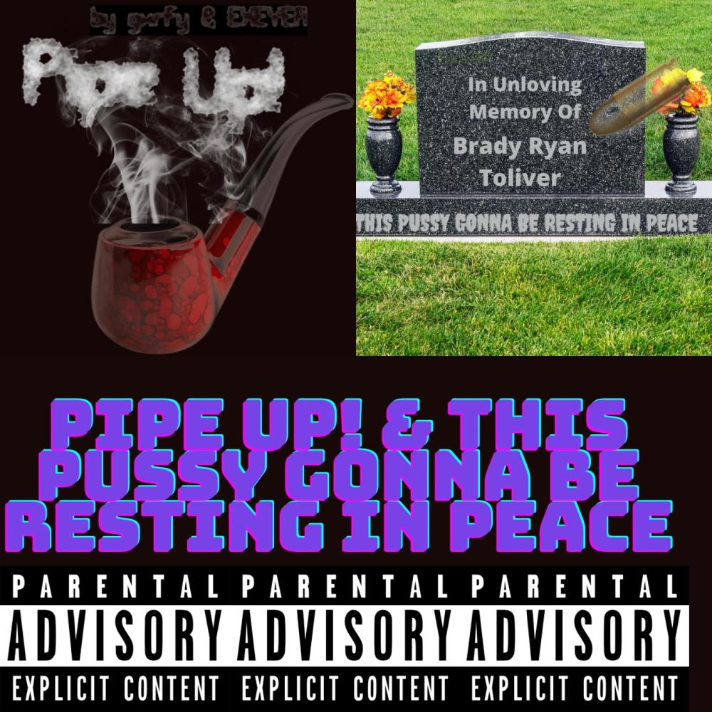 Pipe Up! (Explicit)