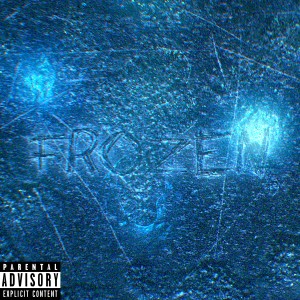 Listen to FROZEN (Explicit) song with lyrics from 2scratch