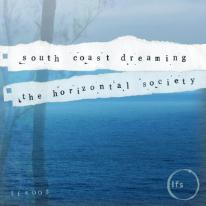 The Horizontal Society的专辑South Coast Dreaming
