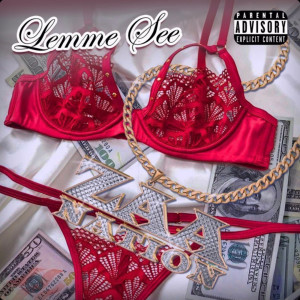 Listen to Lemme See (Explicit) song with lyrics from ZAA NATION