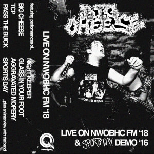 Album Live on NWOBHC FM '18 & Sports Day Demo '16 from Big Cheese