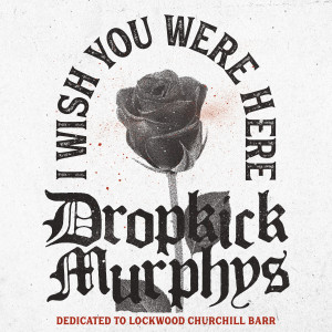 Album I Wish You Were Here from Dropkick Murphys