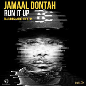 Jamaal Dontah的專輯Run It Up