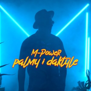 收聽M-Power的Palmy i daktyle歌詞歌曲