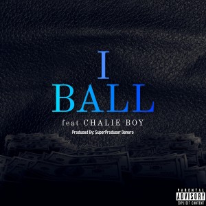 Listen to I Ball song with lyrics from Jwill3032