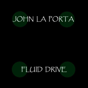 John LaPorta的專輯Fluid Drive