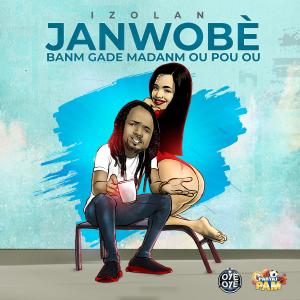 ดาวน์โหลดและฟังเพลง Janwobè (Explicit) พร้อมเนื้อเพลงจาก Izolan