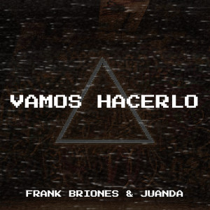 Listen to Vamos Hacerlo (Explicit) song with lyrics from Frank Briones